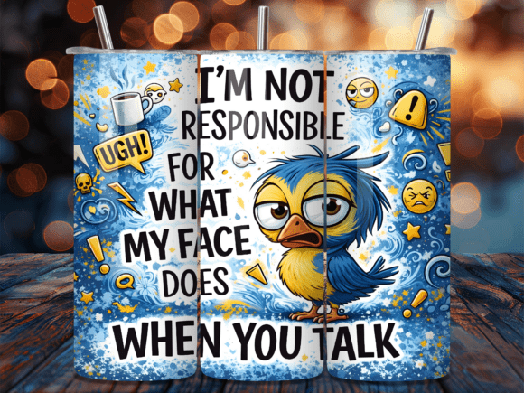 Download Funny Sassy Bird Snarky Quote Tumbler - Premium Resources